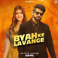 Byah Ke Lavange (Lofi)