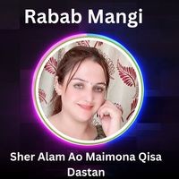 Sher Alam Ao Maimona Qisa Dastan