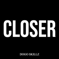 Closer