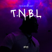 Taya No Be Lazy