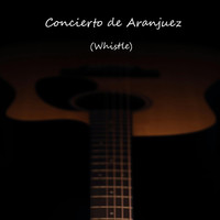 Concierto De Aranjuez (Whistle)