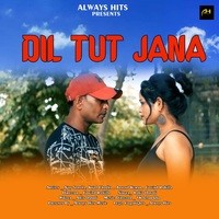 Dil Tut Jana