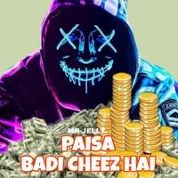 Paisa Badi Cheez Hai