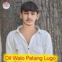 Dil Walo Patang Lugo