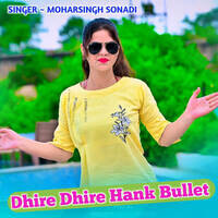 Dhire Dhire Hank Bullet