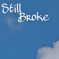 Still Broke