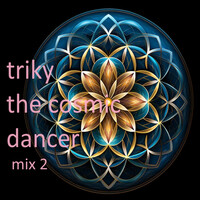 The Cosmic Dancer (Mix 2)