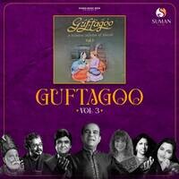 Guftagoo Ghazal, Vol. 3