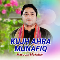 Kujh Ahra Munafiq