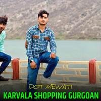 Karvala Shopping Gurgoan