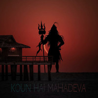 Koun Hai Mahadeva