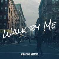 Walk by Me