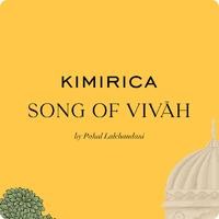 Kimirica Song of Vivah