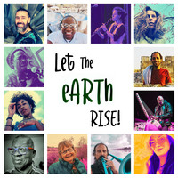 Let the Earth Rise!