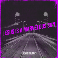Jesus Is a Marvelous Son