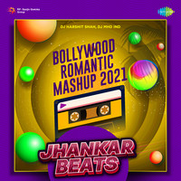 Bollywood Romantic Mashup 2021 - Jhankar Beats