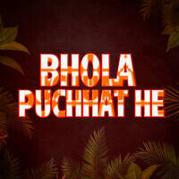 Bhola Puchhat He