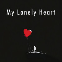 My Lonely Heart