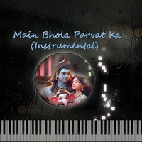 Main Bhola Parvat Ka (Instrumental)