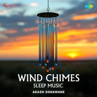 Wind Chimes Sleep Music