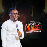 God Will Be Praised (Live Concert)