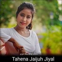 Tahena Jaijuh Jiyal