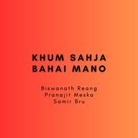 Khum Sahja Bahai Mano