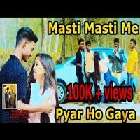 Masti Masti Me Pyar Ho Gaya