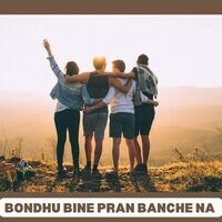 BONDHU BINE PRAN BANCHE NA