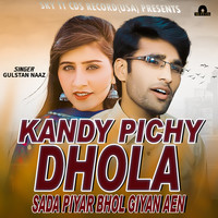 Kandy Pichy Dhola Sada Piyar Bhol Giyan Aen