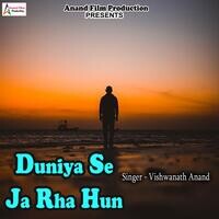 Duniya Se Ja Rha Hun