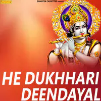 He Dukhhari Deendayal