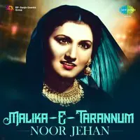 Malika-e-Tarannum - Noor Jehan