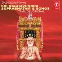 Sri Raghavendra Suprabhatam Songs