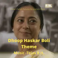 Dhoop Haskar Boli Theme