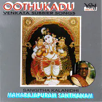 Oothukadu (Maharajapuram Santhanam)