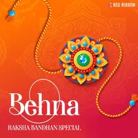 Behna- Raksha Bandhan Special