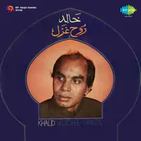 Rooh-e-ghazal - Khalid