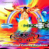 Moon-Dotted Colored Rainbows (feat. Big Brutha Soul)