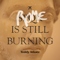 Rome Is Still Burning