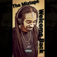 Welcome Back (The Mixtape)