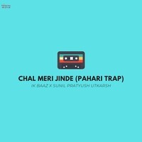 Chal Meri Jinde (Pahari Trap)