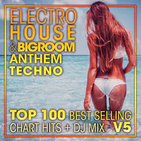 Electro House & Big Room Anthem Techno Top 100 Best Selling Chart Hits + DJ Mix V5