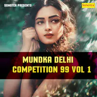 Mundka Delhi Competition 99 Vol 1