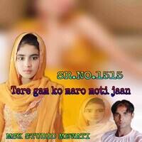 Tere Gam Maro Moti Jaan