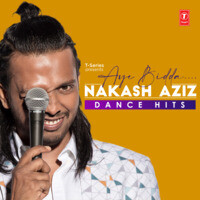 Aye Bidda - Nakash Aziz Dance Hits