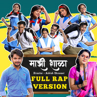 Majhi Shala Full Rap Version