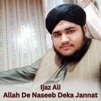 Allah De Naseeb Deka Jannat