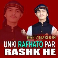 Unki Rafhato Par Rashk He