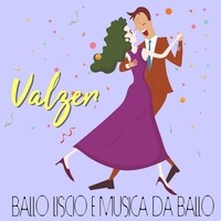 Valzer (Ballo Liscio e Musica da Ballo)